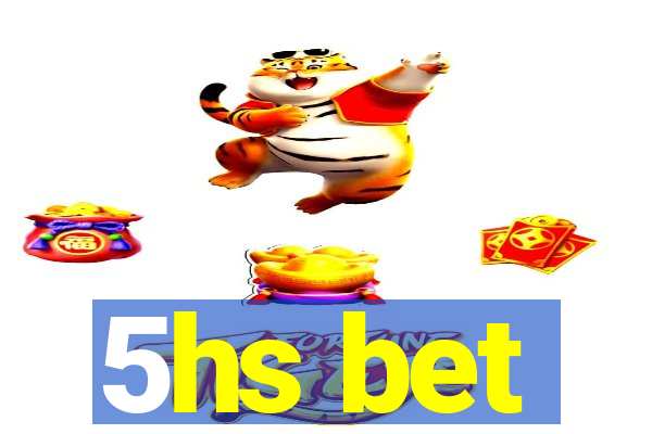 5hs bet